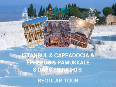 8 DAYS ITINERARY ISTANBUL & CAPPADOCIA & EPHESUS & PAMUKKALE REGULAR TOUR