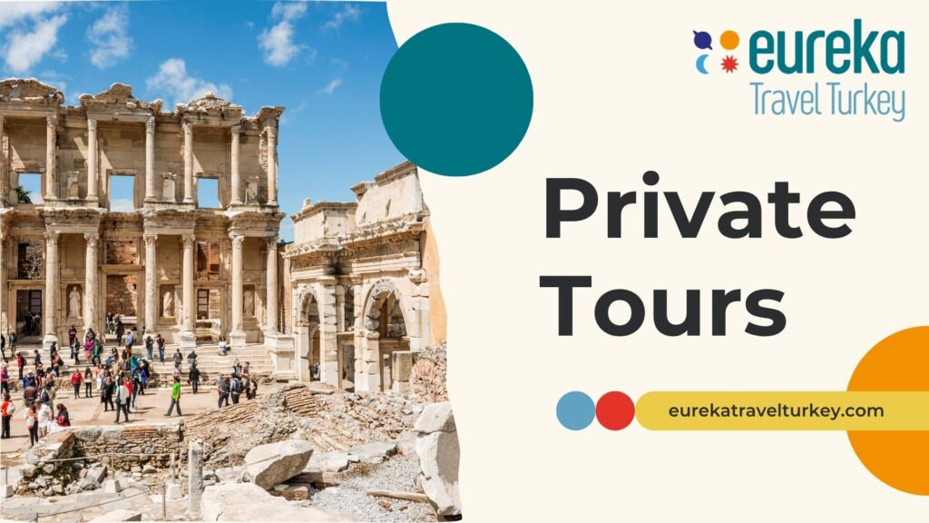 private tours in turkey by Eureka travel
